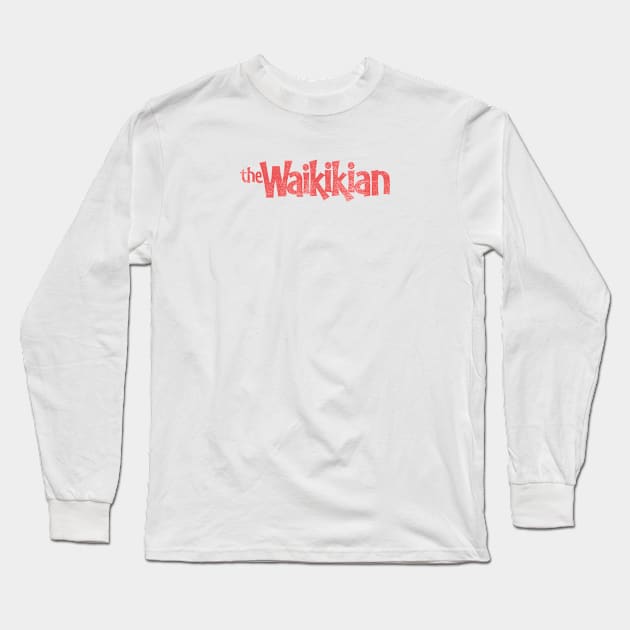 Waikikian Hotel Long Sleeve T-Shirt by KevShults